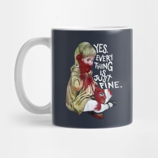 Everything is Fine Mug